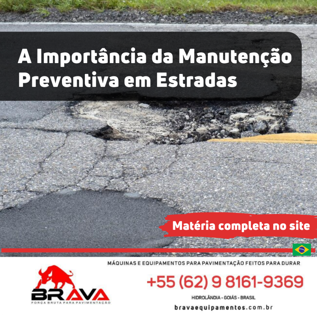 A Importância da Manutenção Preventiva em Estradas Pavimentadas